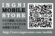 MOBlLE STORE パソコンで登録いただいたIDでケイタイからもお買物できます。 https://www.ingni-store.com/mobile/
