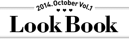 Lookbook 2014. October　Vol.1