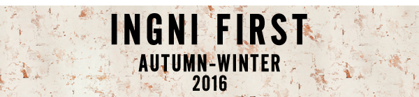 INGNIFirst 2016 AUTUMN-WINTER