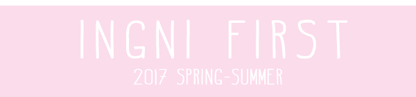INGNIFirst 2017 spring-summer