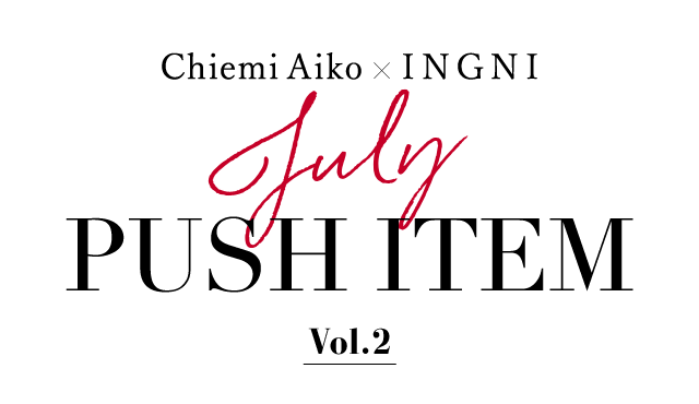 Chiemi Aiko×INGNI - JUNE 「PUSH ITEM」Vol.2