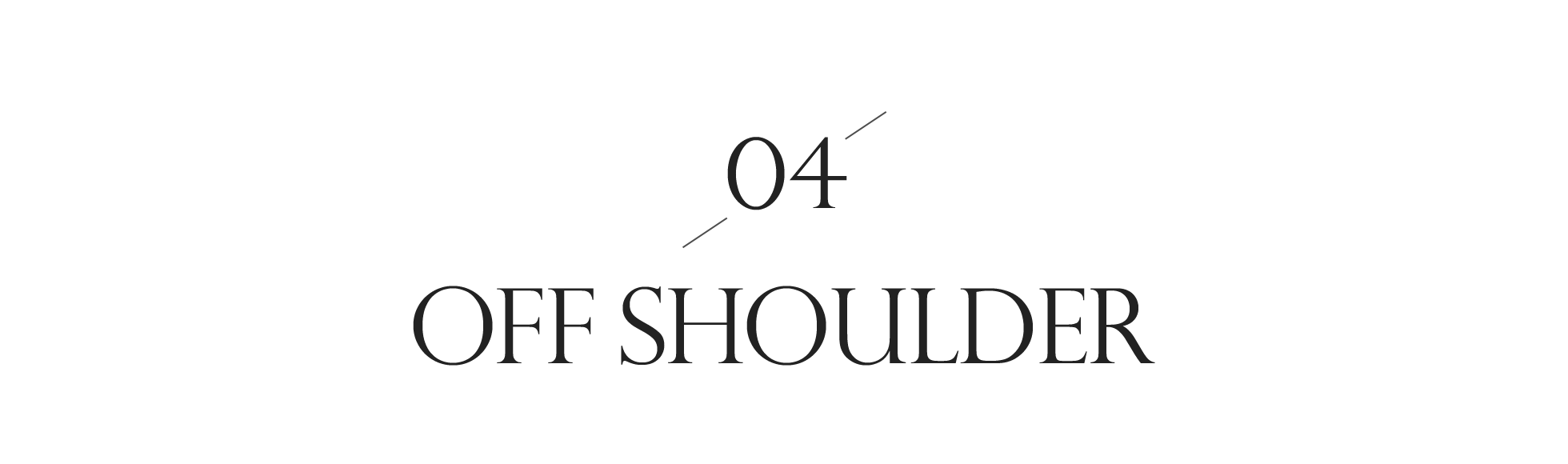 OFF SHOULDER