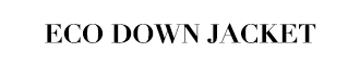 ECO DOWN JACKET