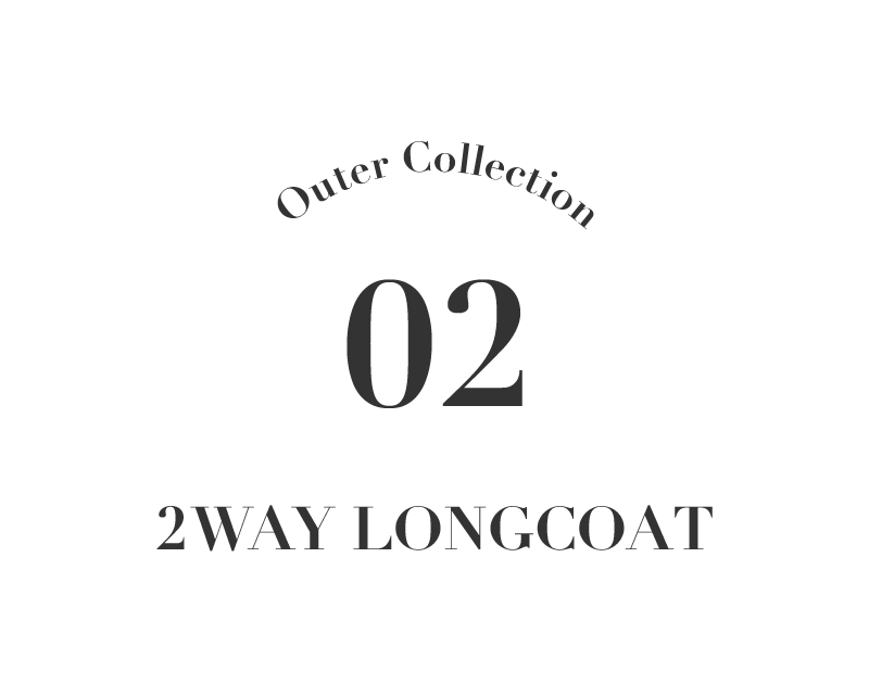 2WAY LONGCOAT