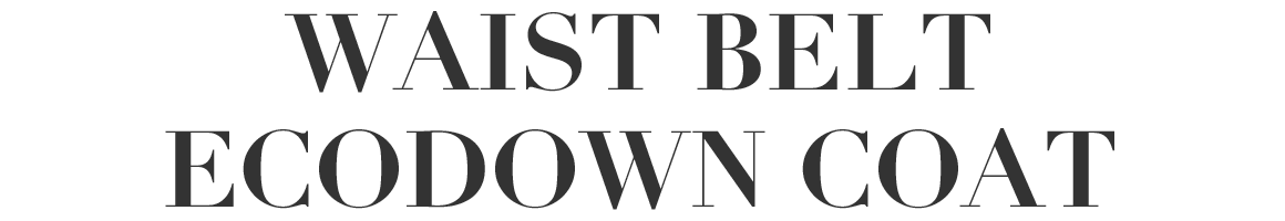 WAIST BELT ECODOWN COAT