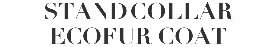 STAND COLLAR ECOFUR COAT